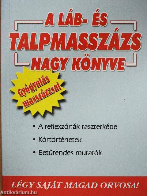 A láb- és talpmasszázs nagy könyve