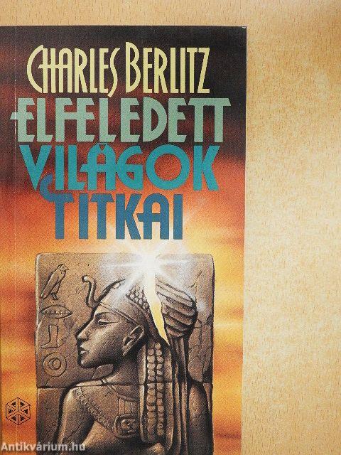 Elfeledett világok titkai