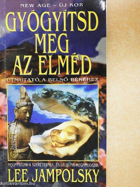 Gyógyítsd meg az elméd