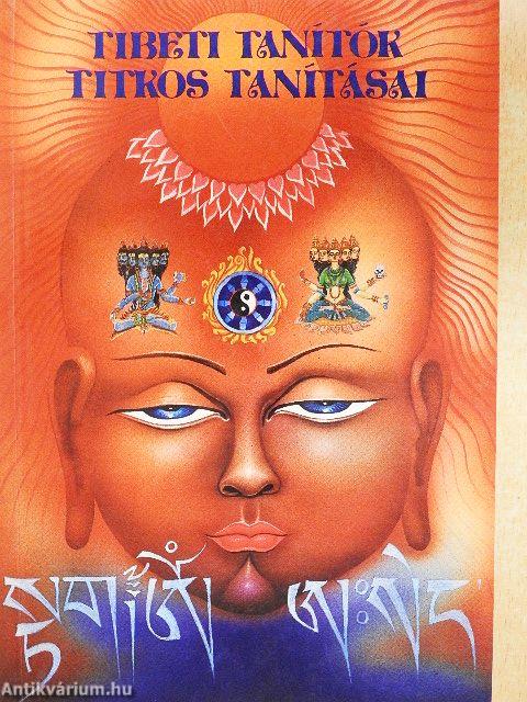 Tibeti tanítók titkos tanításai