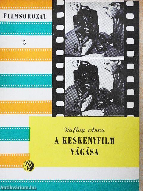 A keskenyfilm vágása