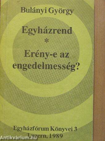 Egyházrend/Erény-e az engedelmesség?