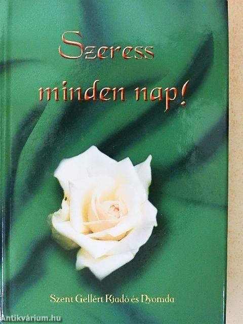 Szeress minden nap!
