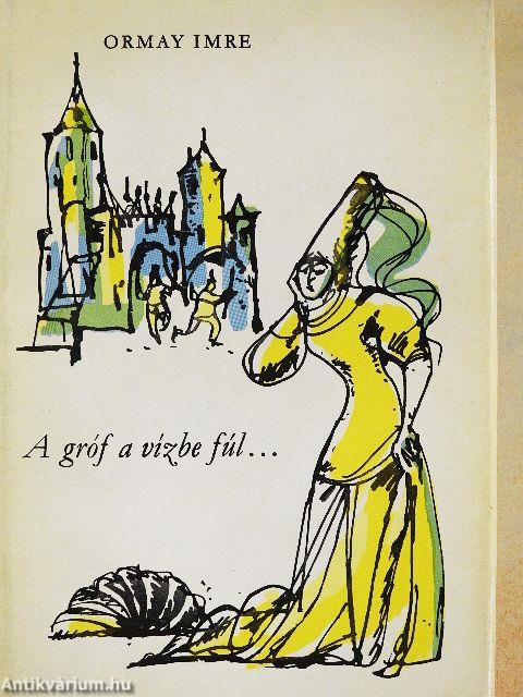 A gróf a vízbe fúl...