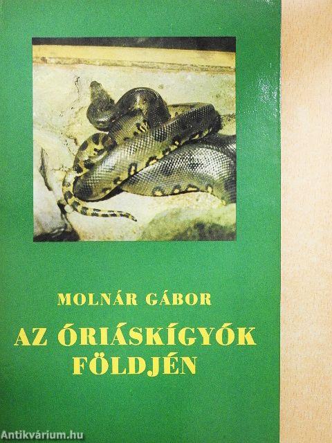 Az óriáskígyók földjén