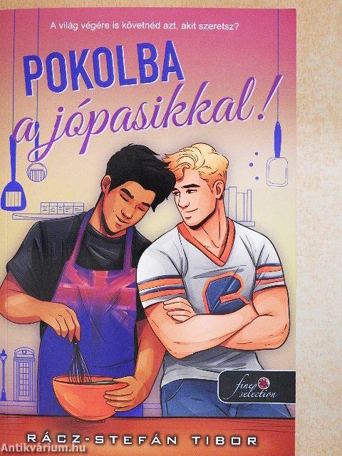 Pokolba a jópasikkal!