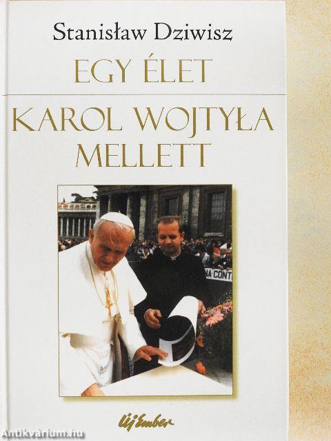 Egy élet Karol Wojtyla mellett