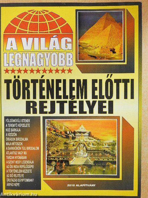 A világ legnagyobb történelem előtti rejtélyei