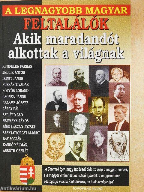 A legnagyobb magyar feltalálók