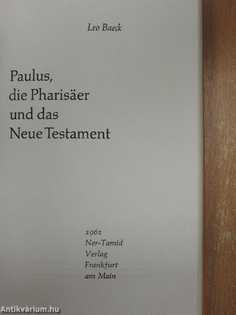 Paulus, die Pharisäer und das Neue Testament