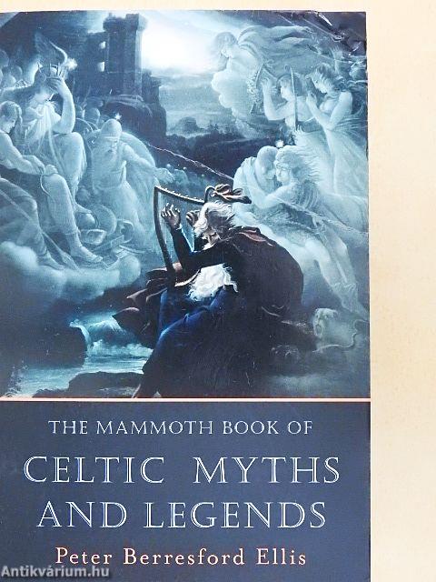 The Mammoth Book of Celtic Myths and Legends