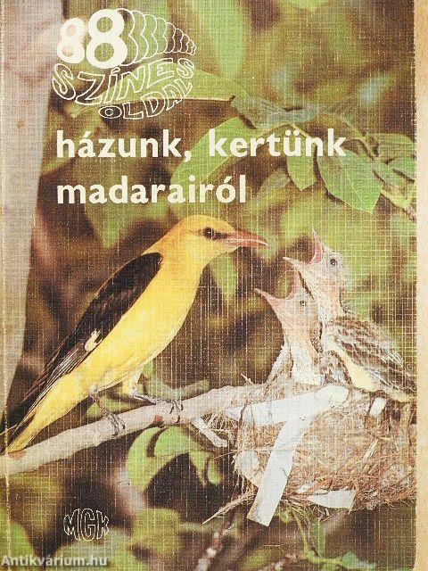 Házunk, kertünk madarairól