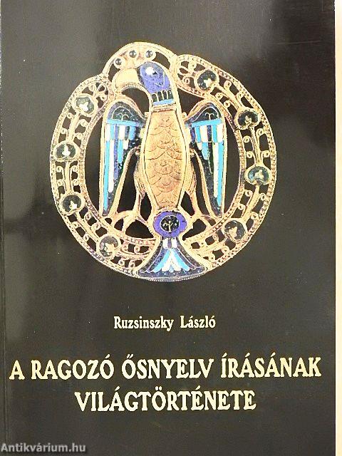 A ragozó ősnyelv írásának világtörténete