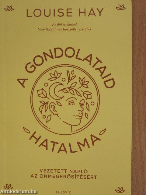 A gondolataid hatalma
