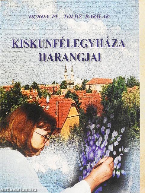 Kiskunfélegyháza harangjai