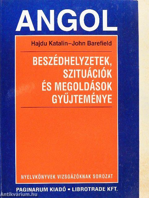 Angol beszédhelyzetek, szituációk és megoldások gyűjteménye