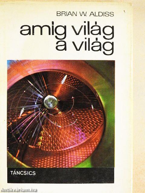 Amíg világ a világ