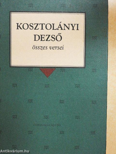 Kosztolányi Dezső összes versei