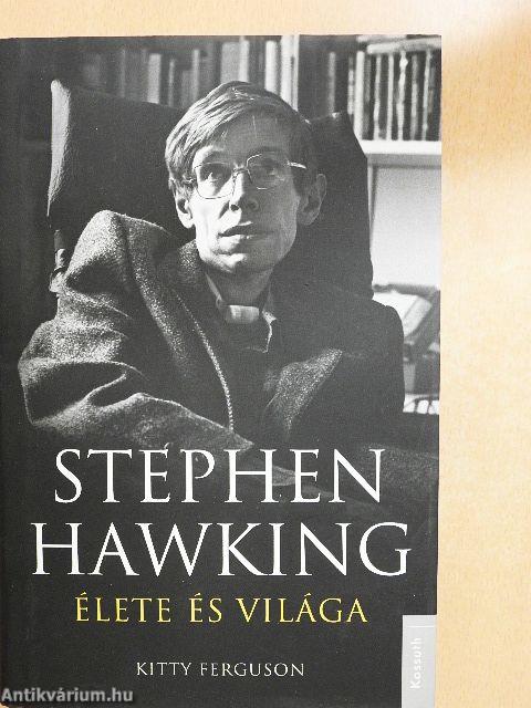 Stephen Hawking élete és világa