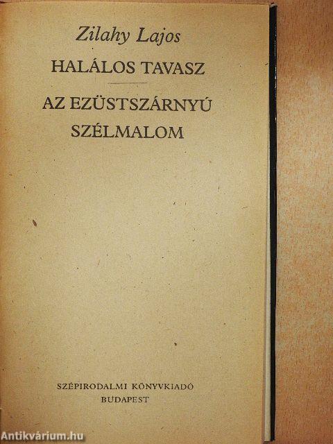 Halálos tavasz/Az ezüstszárnyú szélmalom