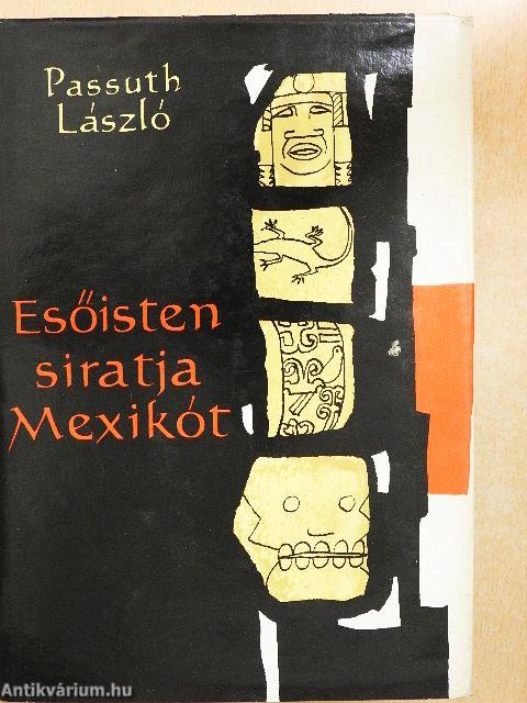 Esőisten siratja Mexikót