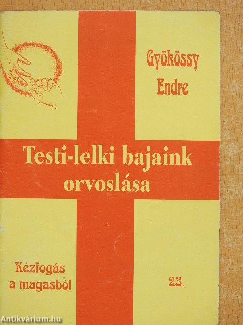 Testi-lelki bajaink orvoslása
