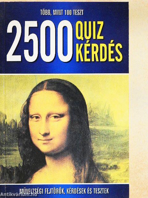 2500 quizkérdés