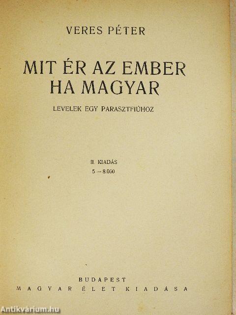 Mit ér az ember ha magyar