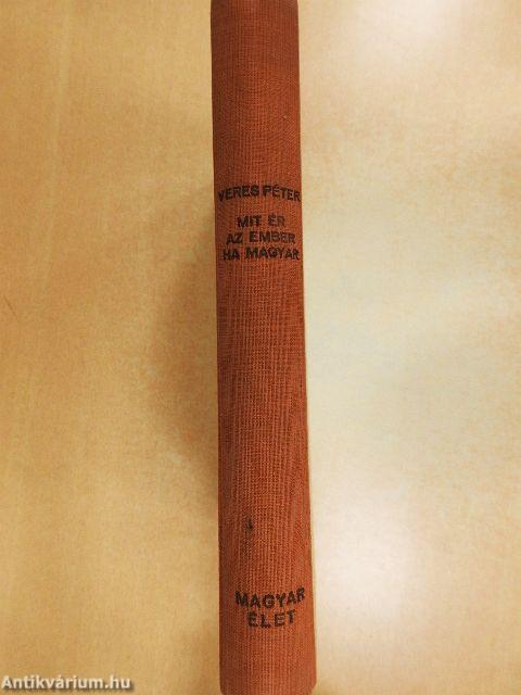 Mit ér az ember ha magyar