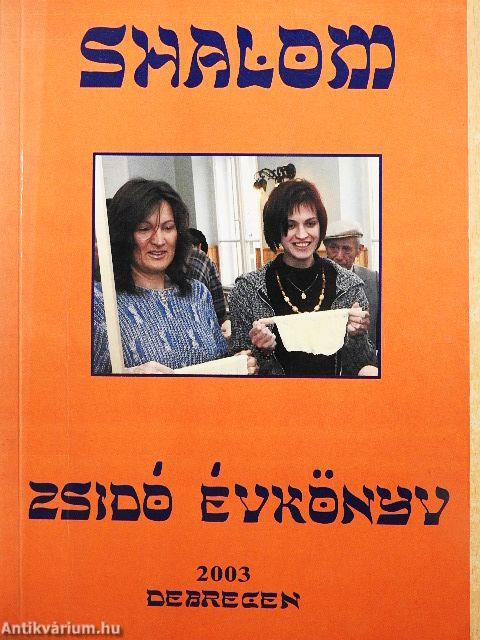 Shalom - Zsidó Tudományos és Művészeti Évkönyv 2003