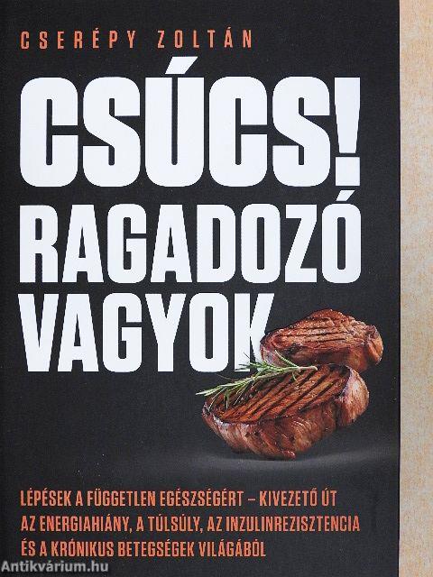 Csúcs! ragadozó vagyok