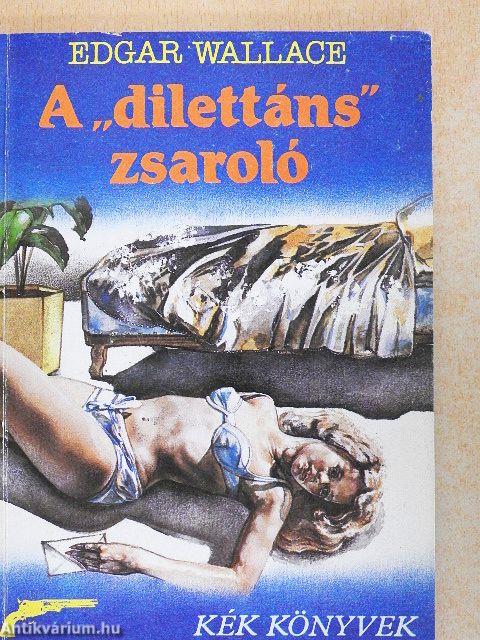 A "dilettáns" zsaroló