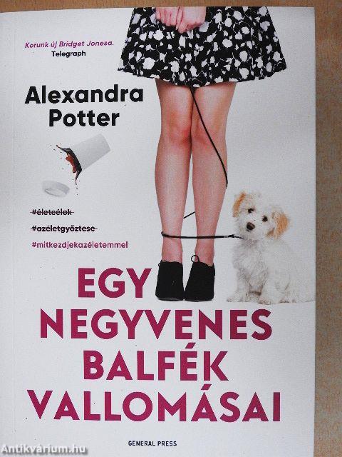 Egy negyvenes balfék vallomásai