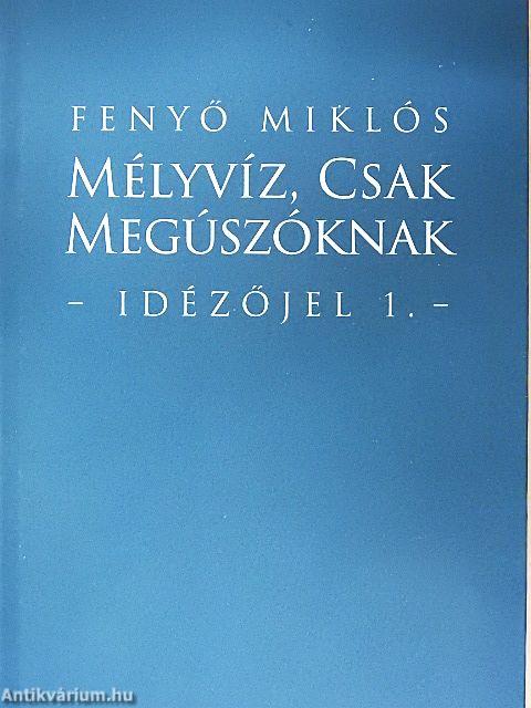 Mélyvíz, csak megúszóknak