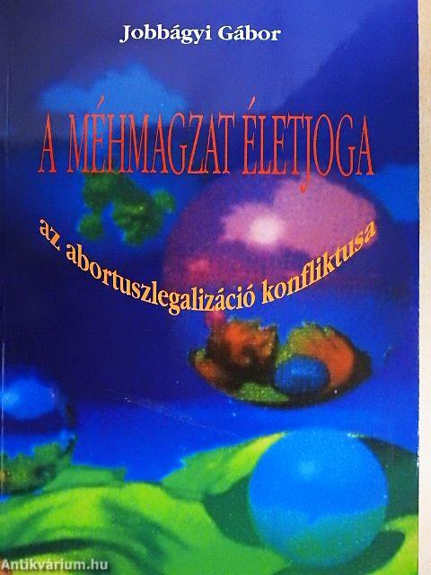 A méhmagzat életjoga