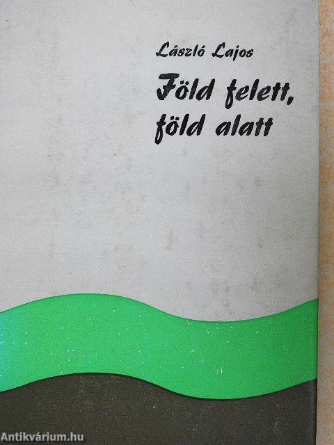 Föld felett, föld alatt