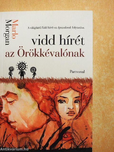 Vidd hírét az Örökkévalónak