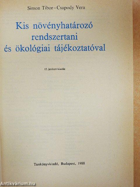 Kis növényhatározó rendszertani és ökológiai tájékoztatóval