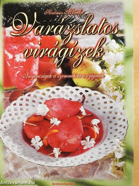 Varázslatos virágízek