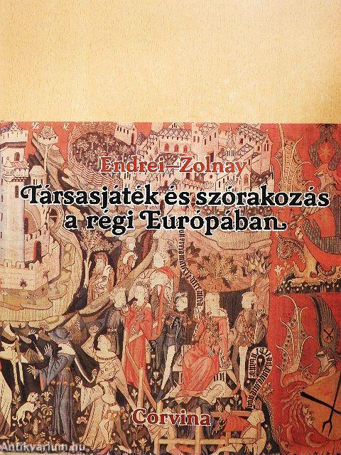 Társasjáték és szórakozás a régi Európában