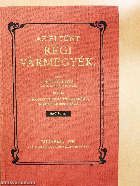 Az eltünt régi vármegyék I.