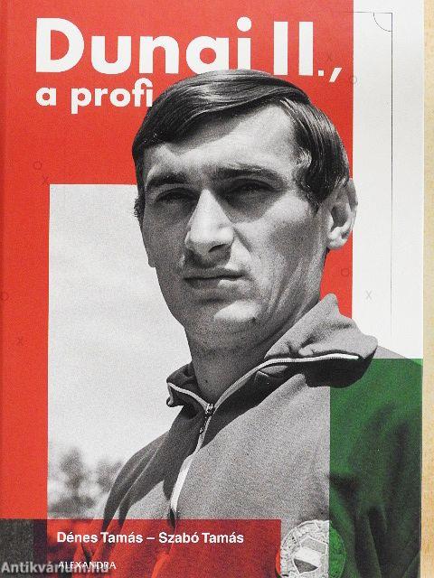 Dunai II., a profi