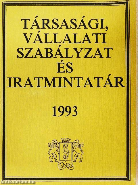 Társasági, vállalati szabályzat és iratmintatár 1993