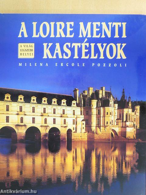 A Loire menti kastélyok