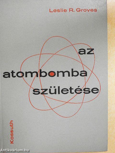 Az atombomba születése