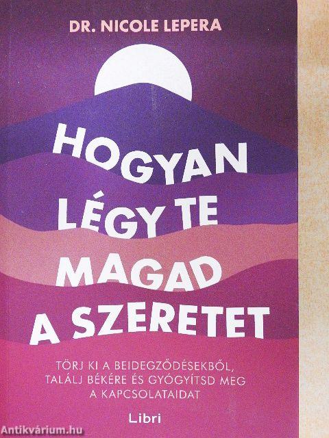 Hogyan légy te magad a szeretet