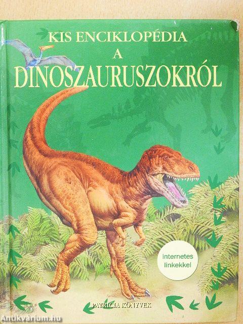 Kis enciklopédia a dinoszauruszokról