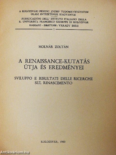 A renaissance-kutatás útja és eredményei
