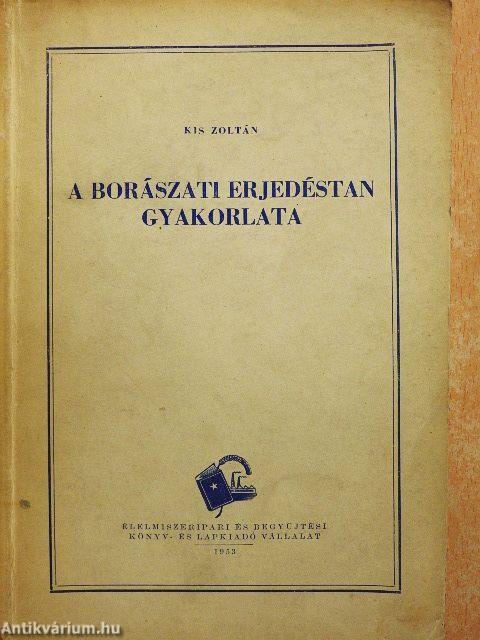 A borászati erjedéstan gyakorlata