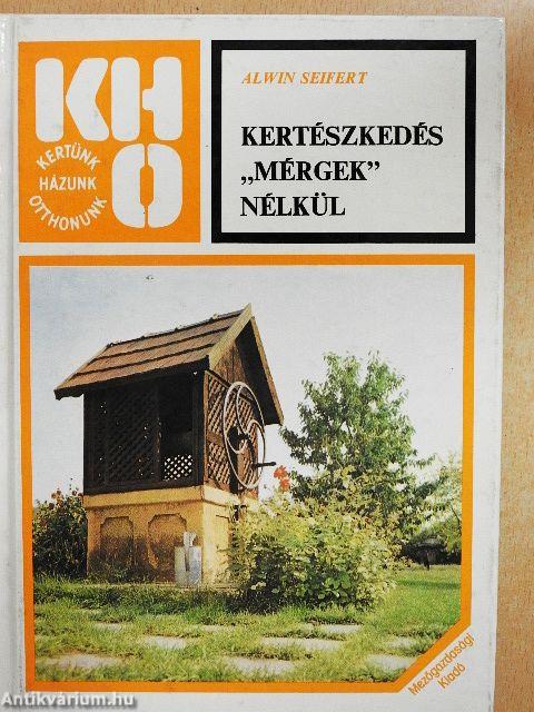 Kertészkedés "mérgek" nélkül